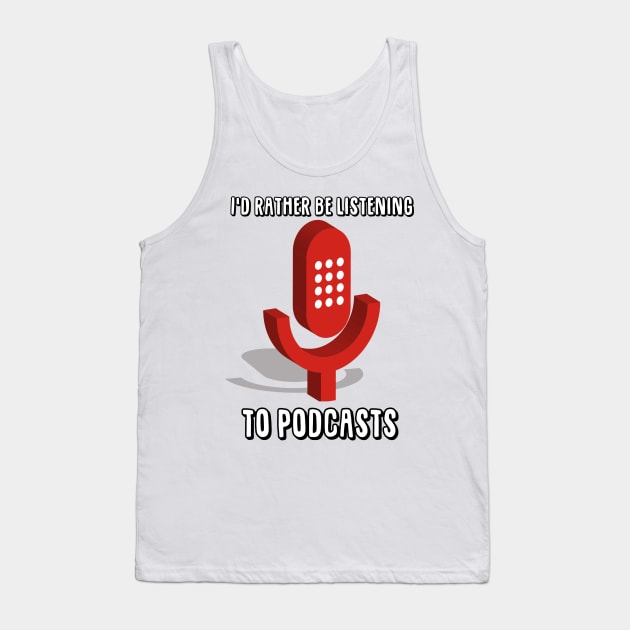 Podcasts Tank Top by Darksun's Designs